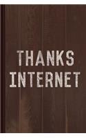 Thanks Internet Graduation Journal Notebook: Blank Lined Ruled for Writing 6x9 110 Pages