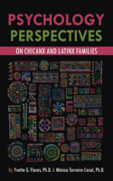 Psychological Perspectives on Chicanx and Latinx Families