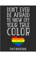 Don't Ever Be Afraid to Show Off Your True Color