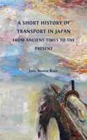 Short History of Transport in Japan from Ancient Times to the Present