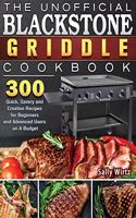 The Unofficial Blackstone Griddle Cookbook