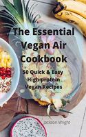 The Essential Vegan Air Cookbook