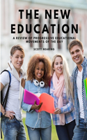 New Education - A Review of Progressive Educational Movements of the Day