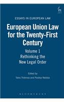 European Union Law for the Twenty-First Century: Volume 1