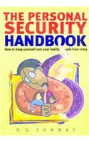 The Personal Security Handbook: How to Keep Yourself and Your Family Safe from Crime