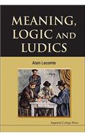 Meaning, Logic & Ludics