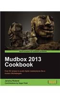 Mudbox 2013 Cookbook