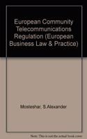 Mosteshar on Telecommunications:Regulation in the European Community (European Business Law & Practice)