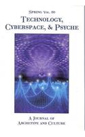 Technology, Cyberspace, & Psyche