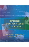 Bridge Conventions in Depth
