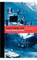 Cultures of Militarization