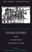 Shakespeare and Elizabethan Popular Culture