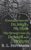 El extraño caso del Dr. Jekyll y Mr. Hyde - The Strange Case of Dr Jekyll and Mr Hyde: Texto paralelo bilingüe - Bilingual edition: Inglés - Español / English - Spanish(19 Ediciones Bilingües)