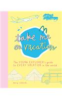 Take Me on Vacation