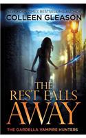 Rest Falls Away