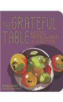 Grateful Table: Blessings, Prayers and Graces for the Daily Meal