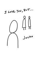 I Love You, But...