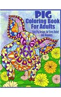 Pig Coloring Book For Adults- Cute Pig Designs For Stress Relief and Happiness