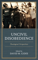 Uncivil Disobedience