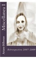 Miscellanea I: Rétrospective 2007-2009