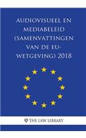 Audiovisueel En Mediabeleid (Samenvattingen Van de Eu-Wetgeving) 2018