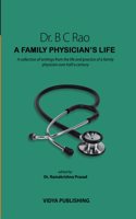 A Family Physicianâ€™s Life by Dr. B. C. Rao