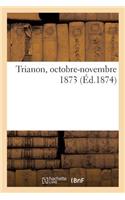 Trianon, Octobre-Novembre 1873