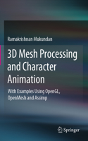 3D Mesh Processing and Character Animation