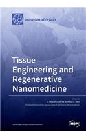 Tissue Engineering and Regenerative Nanomedicine