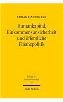 Humankapital, Einkommensunsicherheit und öffentliche Finanzpolitik