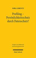 Profiling - Personlichkeitsschutz durch Datenschutz?