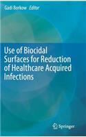 Use of Biocidal Surfaces for Reduction of Healthcare Acquired Infections