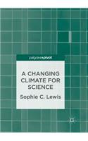A Changing Climate for Science
