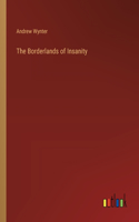 Borderlands of Insanity