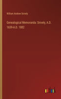 Genealogical Memoranda: Snively, A.D. 1659-A.D. 1882