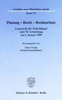 Planung - Recht - Rechtsschutz: Festschrift Fur Willi Blumel Zum 7. Geburtstag Am 6. Januar 1999