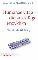 Humanae Vitae - Die Anstossige Enzyklika