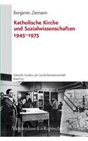 Katholische Kirche und Sozialwissenschaften 19451975