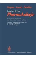 Lehrbuch Der Pharmakologie: FÃ¼r Studenten Der Medizin Aller Studienabschnitte Und FÃ¼r Ã?rzte