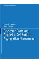 Branching Processes Applied to Cell Surface Aggregation Phenomena