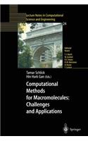 Computational Methods for Macromolecules: Challenges and Applications: Proceedings of the 3rd International Workshop on Algorithms for Macromolecular Modeling, New York, October 12–14, 2000(24 Lecture Notes in Computational Science and Engineering)