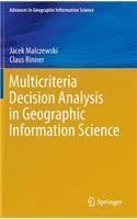 Multicriteria Decision Analysis in Geographic Information Science