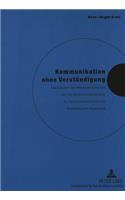 Kommunikation Ohne Verstaendigung
