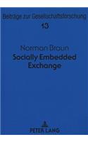 Socially Embedded Exchange