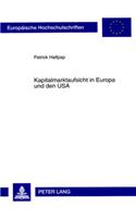 Kapitalmarktaufsicht in Europa Und Den USA: Ein Institutioneller Vergleich(4659 Europaeische Hochschulschriften Recht)