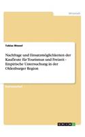 Nachfrage und Einsatzmöglichkeiten der Kaufleute für Tourismus und Freizeit - Empirische Untersuchung in der Oldenburger Region