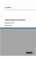 Arbeitslosigkeit und Krankheit