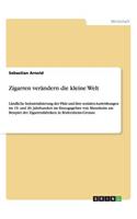 Zigarren verändern die kleine Welt