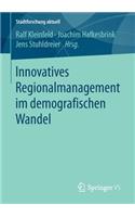 Innovatives Regionalmanagement Im Demografischen Wandel