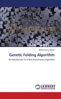 Genetic Folding Algorithm